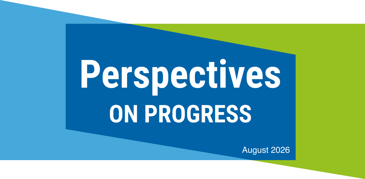 Perspectives on Progress, August 2026